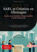 SARL et Création en Allemagne: Guide de la Société ? Responsabilité Limitée Allemande