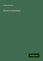 Ruines et fantômes