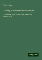 Catalogue des dessins et estampes