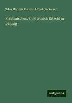 Plautinisches: an Friedrich Ritschl in Leipzig