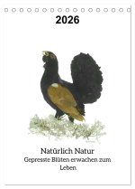 Natürlich Natur - Gepresste Blüten erwachen zum Leben (Tischkalender 2026 DIN A5 hoch), CALVENDO Monatskalender