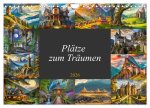 Plätze zum Träumen (Wandkalender 2026 DIN A4 quer), CALVENDO Monatskalender