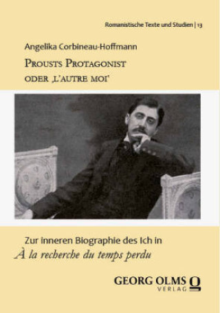 Prousts Protagonist oder 'l'autre moi'
