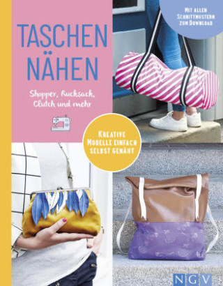 Taschen nähen I Shopper, Rucksack, Clutch und mehr (Pevná)