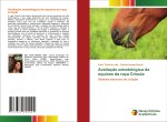 Avaliaç?o odontológica de equinos da raça Crioula