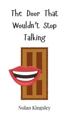 The Door That Wouldn't Stop Talking
