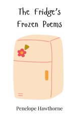 The Fridge's Frozen Poems