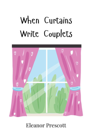 When Curtains Write Couplets