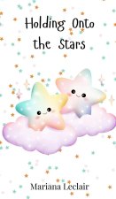 Holding Onto the Stars