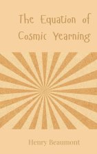 The Equation of Cosmic Yearning