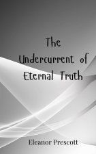 The Undercurrent of Eternal Truth