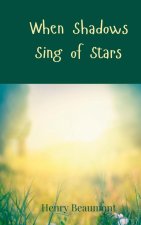When Shadows Sing of Stars