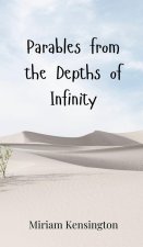 Parables from the Depths of Infinity