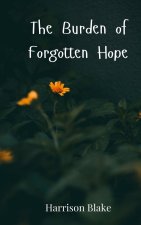The Burden of Forgotten Hope