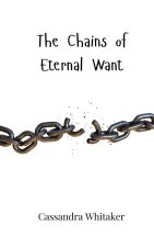 The Chains of Eternal Want