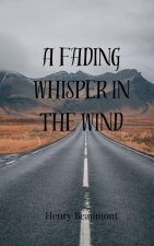 A Fading Whisper in the Wind