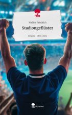 Stadiongeflüster. Life is a Story - story.one