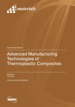 Advanced Manufacturing Technologies of Thermoplastic Composites