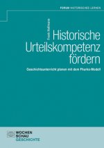 Historische Urteilskompetenz fördern