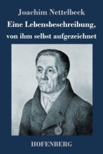 Eine Lebensbeschreibung, von ihm selbst aufgezeichnet