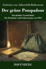 Der grüne Pompadour