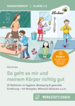So geht es mir und meinem Körper richtig gut