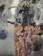 Gustav Klimt ? Pigment & Pixel. Mit Technologie Kunst neu entdecken