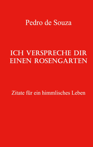 Ich verspreche dir einen Rosengarten