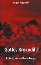 Gottes Krokodil 2