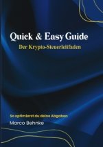 Quick & Easy Guide Der Krypto Steuerleitfaden