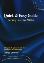 Quick & Easy Guide Der Weg zur ersten Millionen