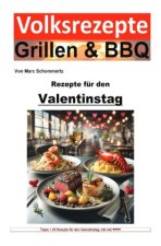 Volksrezepte Grillen & BBQ - Rezepte für den Valentinstag