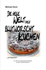 Die heile Welt des Blutworschtkuchen