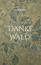 Danke Wald!