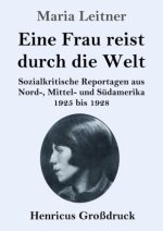 Eine Frau reist durch die Welt (Großdruck)