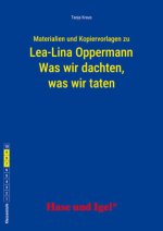 Was wir dachten, was wir taten. Begleitmaterial
