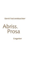 Abriss. Prosa