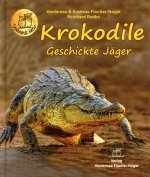 Krokodile - Geschickte Jäger