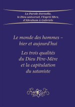 Le monde des hommes - hier et aujourd'hui