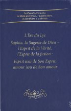 L'Ere du Lys Sophia, la Sagesse de Dieu - l'Esprit de la Vérité, l'Esprit de la fusion