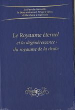 Le Royame éternel et la dégénérescence du royaume de la chute