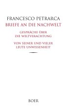 Briefe an die Nachwelt - Gespräche über die Weltverachtung