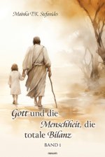 Gott und die Menschheit, die totale Bilanz