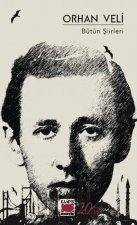 Orhan Veli Bütün Siirleri