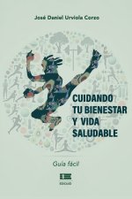 Cuidando tu bienestar y vida saludable