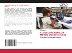 Clases Consultoría; Un Modelo Didáctico Áulico