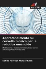 Approfondimento sul cervello bionico per la robotica umanoide
