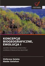 KONCEPCJE BIOGEOGRAFICZNE, EWOLUCJA I