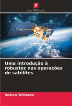 Uma introduç?o ? robustez nas operaç?es de satélites