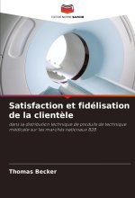 Satisfaction et fidélisation de la client?le